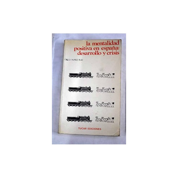 La mentalidad positiva en España: Desarrollo y crisis.